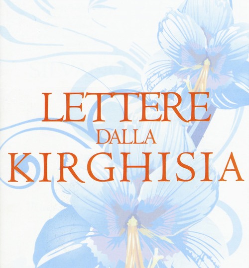 Lettere dalla Kirghisia: il sogno di una società a misura d’uomo