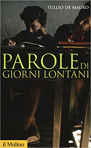 L’autobiografia linguistica di Tullio De Mauro: le parole per scoprire il mondo