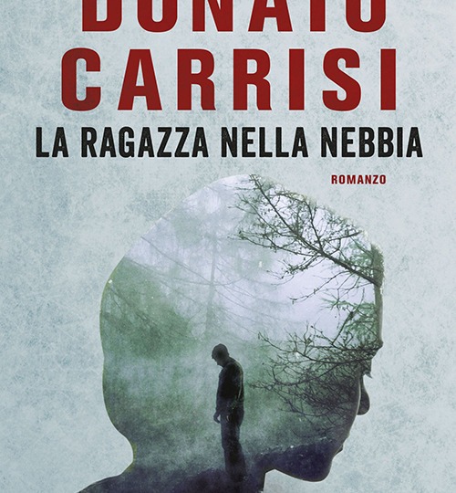 Il cinema nella letteratura: Donato Carrisi e La ragazza nella nebbia