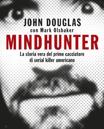 Mindhunter: metodologia di un predatore