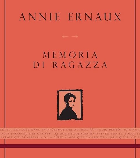 Memoria di ragazza: l’autobiografia consapevole di una scrittrice, la biografia inconsapevole di ogni donna