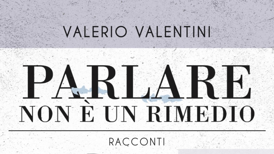 Parlare non è un rimedio: lo sguardo esterno di Valentini