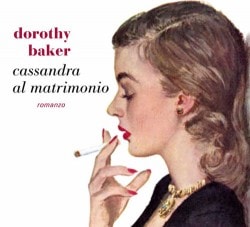 Dimenticati nel cassetto: “Cassandra al matrimonio” di Dorothy Baker