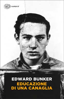 Edward Bunker: memorie di un rinnegato