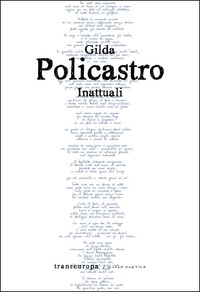 Osmosi e apodissi in “Inattuali” di Gilda Policastro