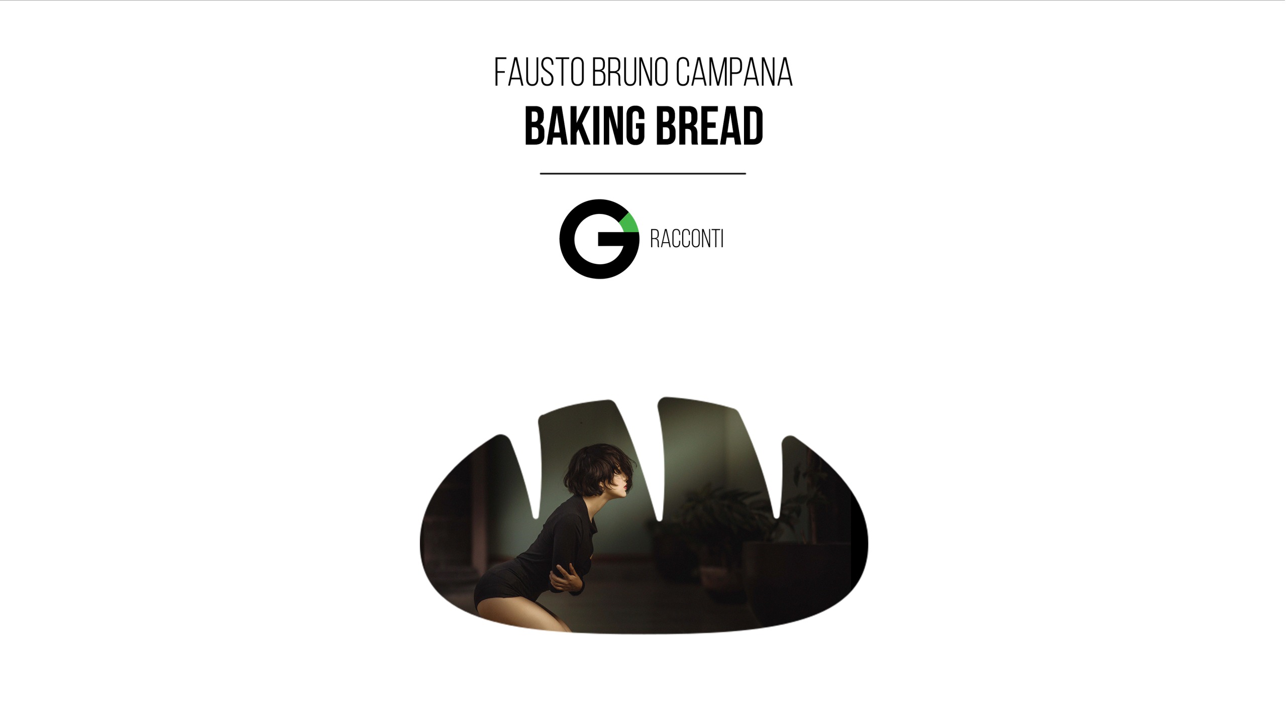 Racconto: Baking Bread – Fausto Bruno Campana