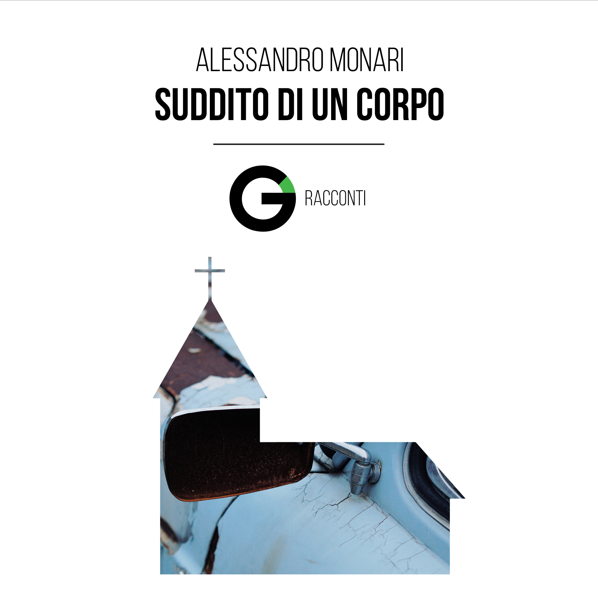 Racconto: Suddito di un corpo – Alessandro Monari