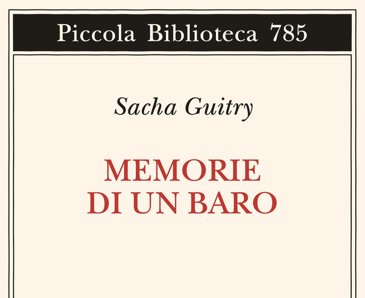 Intralciare i progetti del caso. Memorie di un baro di Sacha Guitry.