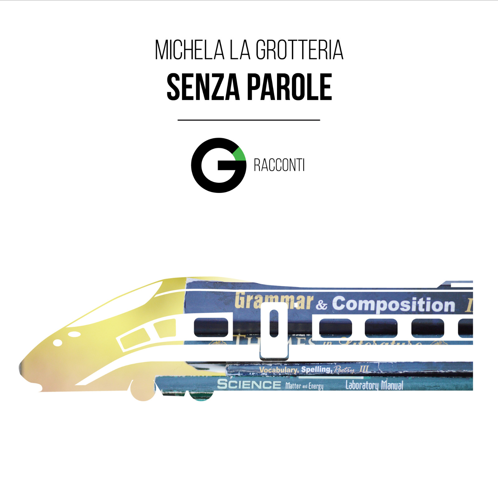 Racconto: Senza parole – Michela La Grotteria